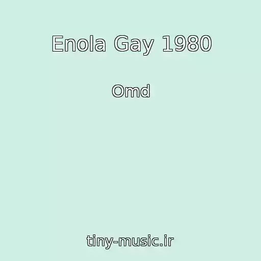 کاور آهنگ Enola Gay 1980 از Omd