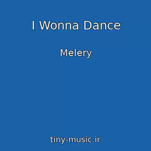 کاور آهنگ I Wonna Dance از Melery