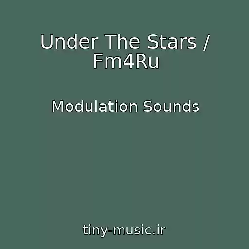 کاور آهنگ Under The Stars / Fm4Ru از Modulation Sounds