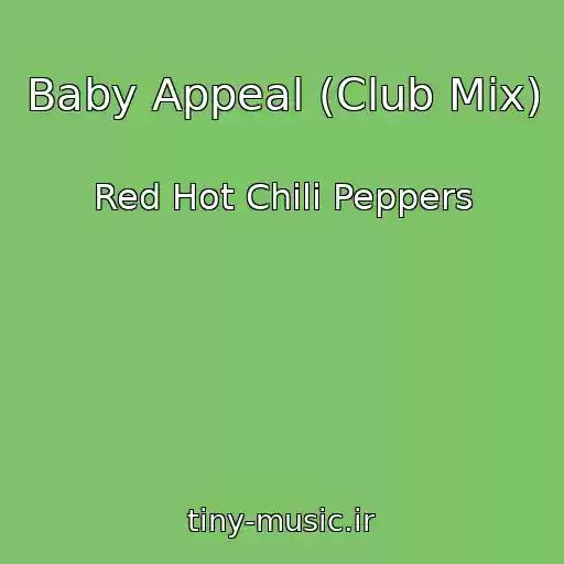 کاور آهنگ Baby Appeal (Club Mix) از Red Hot Chili Peppers