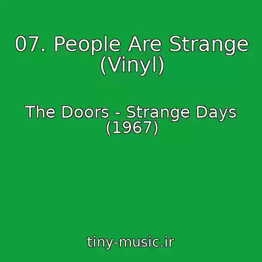 کاور آهنگ 07. People Are Strange (Vinyl) از The Doors - Strange Days (1967)