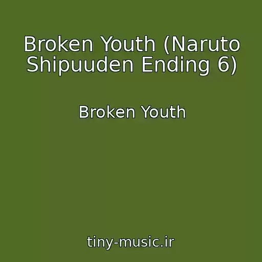 کاور آهنگ Broken Youth (Naruto Shipuuden Ending 6) از Broken Youth