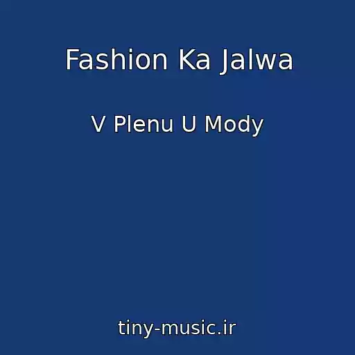 کاور آهنگ Fashion Ka Jalwa از V Plenu U Mody