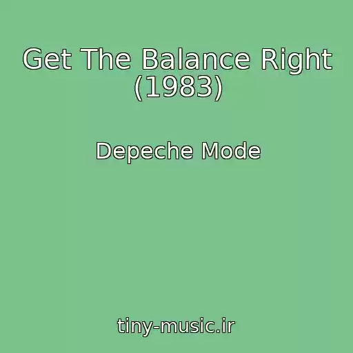 کاور آهنگ Get The Balance Right (1983) از Depeche Mode