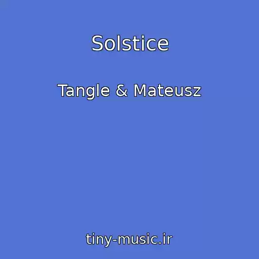 کاور آهنگ Solstice از Tangle & Mateusz