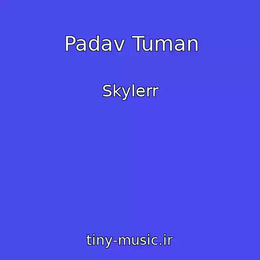 کاور آهنگ Padav Tuman از Skylerr