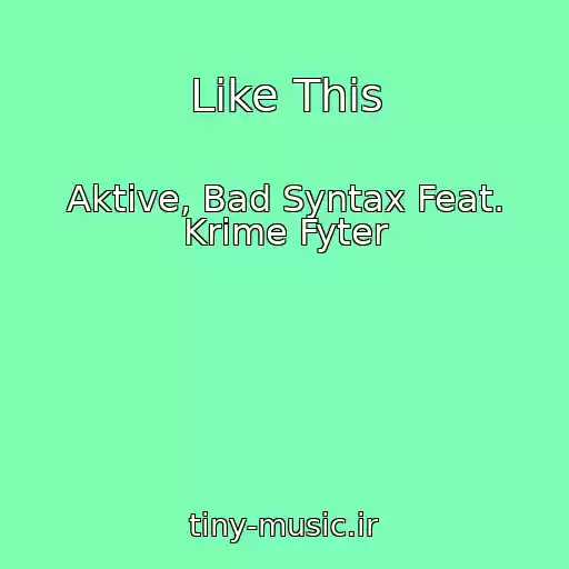 کاور آهنگ Like This از Aktive, Bad Syntax Feat. Krime Fyter