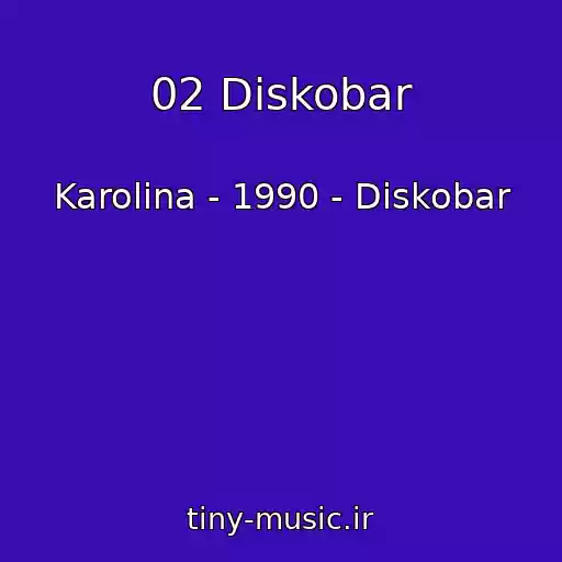 کاور آهنگ 02 Diskobar از Karolina - 1990 - Diskobar