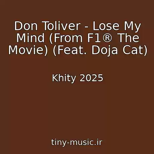 کاور آهنگ Don Toliver - Lose My Mind (From F1® The Movie) (Feat. Doja Cat) از Khity 2025