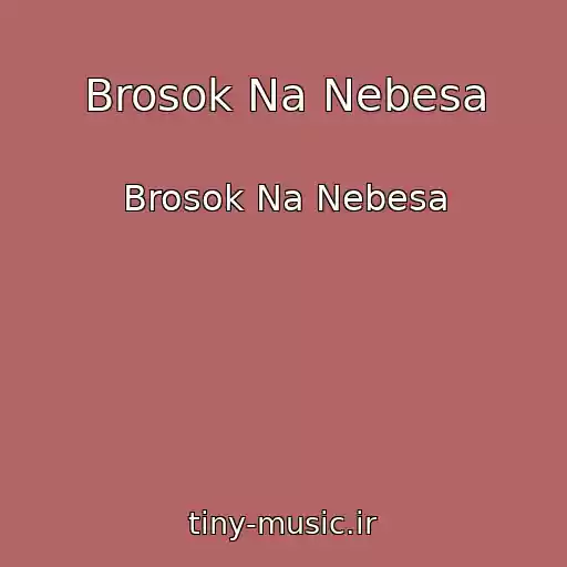 کاور آهنگ Brosok Na Nebesa از Brosok Na Nebesa