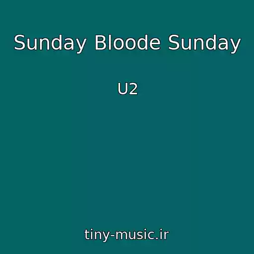 کاور آهنگ Sunday Bloode Sunday از U2