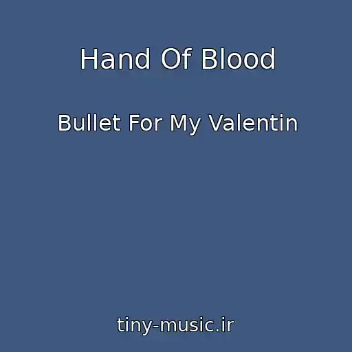 کاور آهنگ Hand Of Blood از Bullet For My Valentin