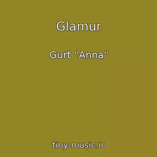 کاور آهنگ Glamur از Gurt "Anna"