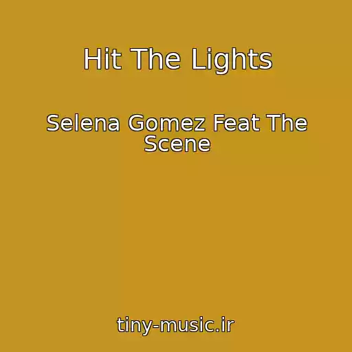 کاور آهنگ Hit The Lights از Selena Gomez Feat The Scene