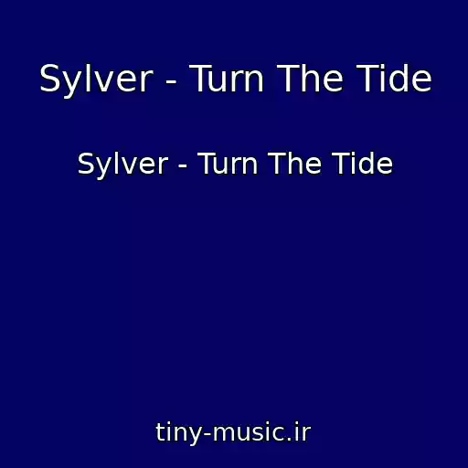کاور آهنگ Sylver - Turn The Tide از Sylver - Turn The Tide