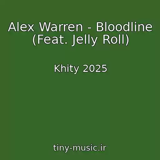 کاور آهنگ Alex Warren - Bloodline (Feat. Jelly Roll) از Khity 2025