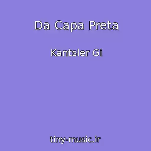 کاور آهنگ Da Capa Preta از Kantsler Gi