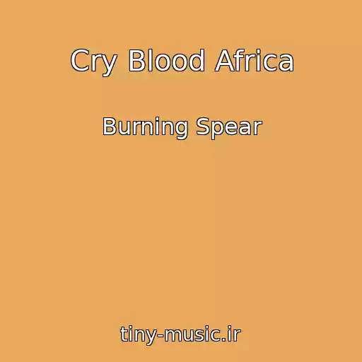 کاور آهنگ Cry Blood Africa از Burning Spear