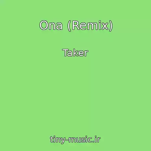 کاور آهنگ Ona (Remix) از Taker