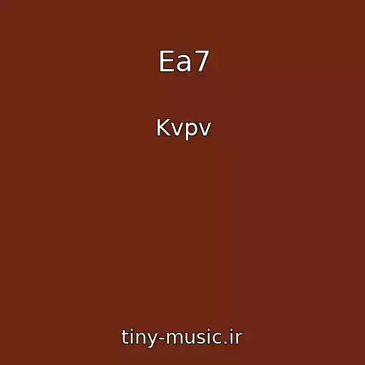 کاور آهنگ Ea7 از Kvpv