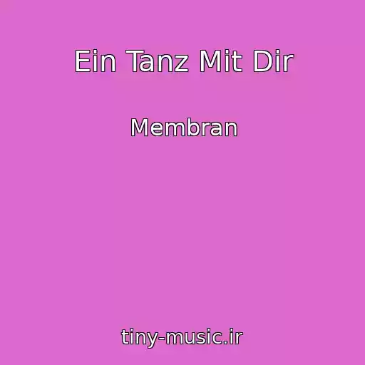 کاور آهنگ Ein Tanz Mit Dir از Membran