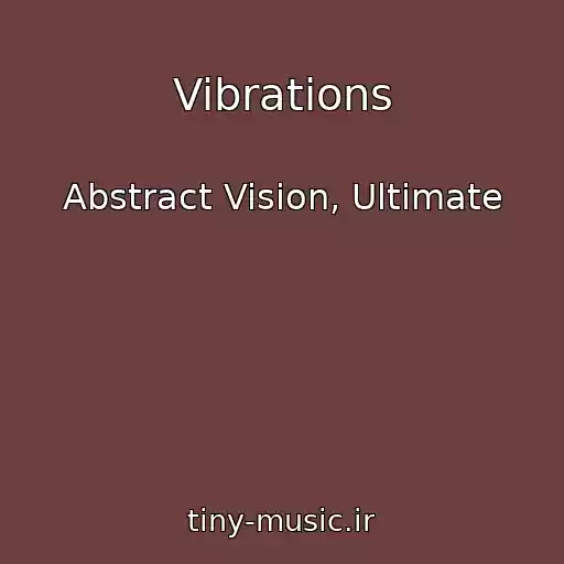 کاور آهنگ Vibrations از Abstract Vision, Ultimate