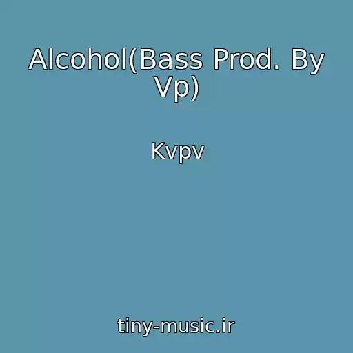 کاور آهنگ Alcohol(Bass Prod. By Vp) از Kvpv