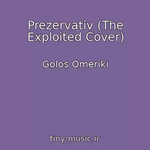کاور آهنگ Prezervativ (The Exploited Cover) از Golos Omeriki