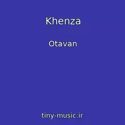 کاور آهنگ Khenza از Otavan
