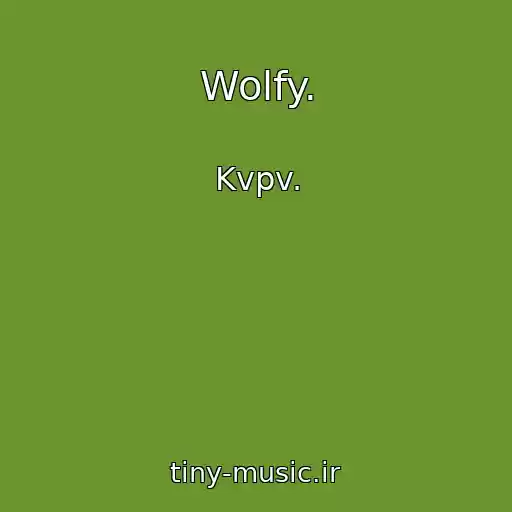 کاور آهنگ Wolfy. از Kvpv.