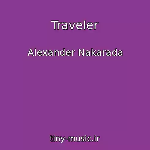 کاور آهنگ Traveler از Alexander Nakarada
