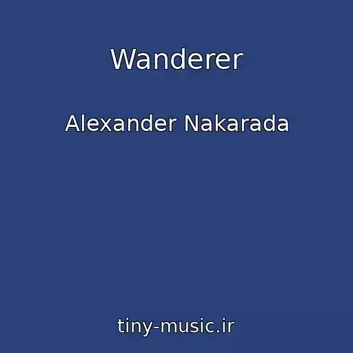 کاور آهنگ Wanderer از Alexander Nakarada