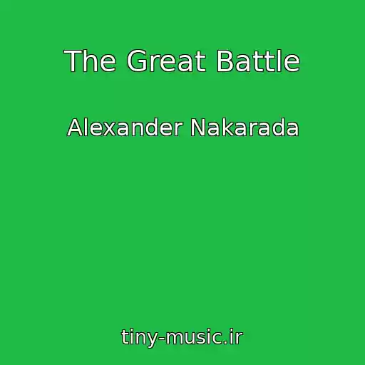 کاور آهنگ The Great Battle از Alexander Nakarada