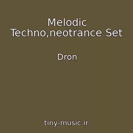 کاور آهنگ Melodic Techno,neotrance Set از Dron