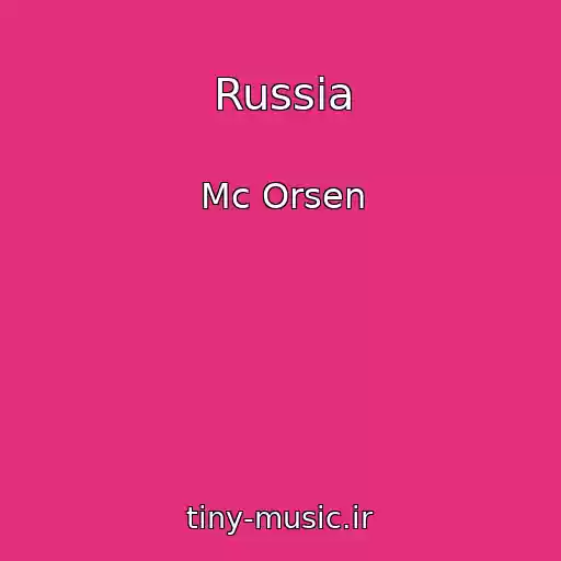 کاور آهنگ Russia از Mc Orsen