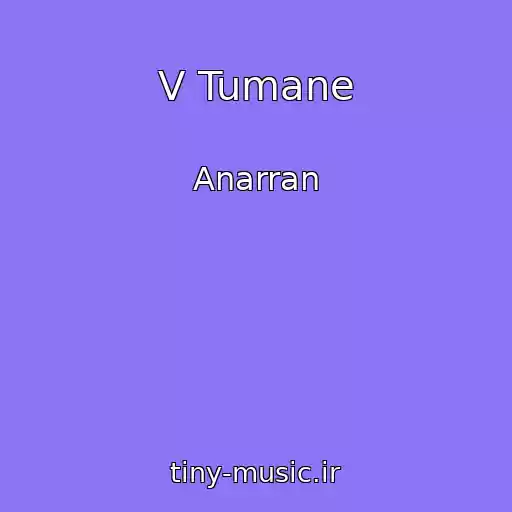 کاور آهنگ V Tumane از Anarran