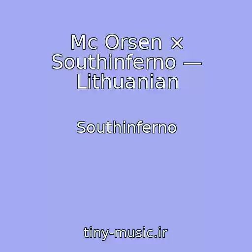 کاور آهنگ Mc Orsen × Southinferno — Lithuanian از Southinferno