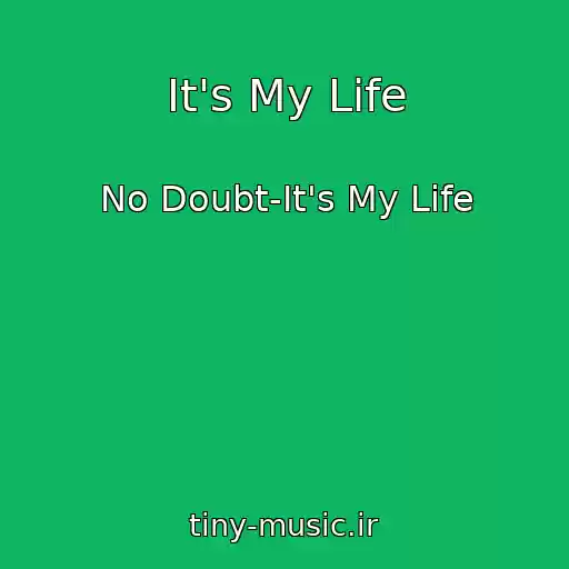 کاور آهنگ It's My Life از No Doubt-It's My Life