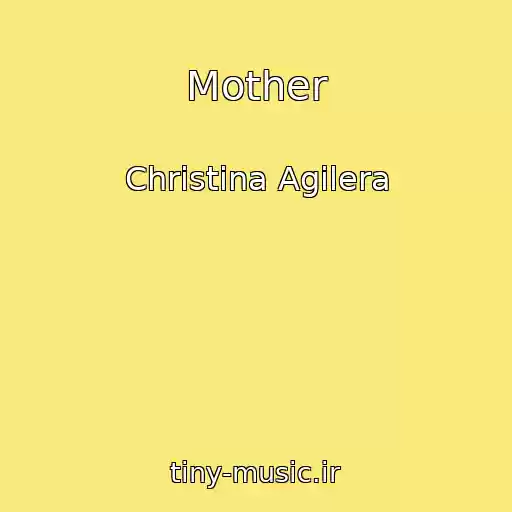 کاور آهنگ Mother از Christina Agilera