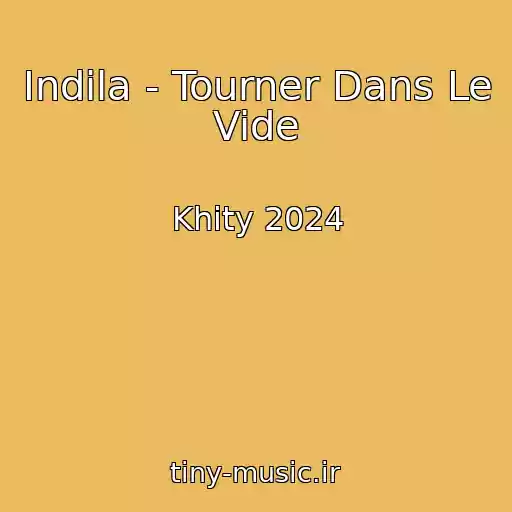 کاور آهنگ Indila - Tourner Dans Le Vide از Khity 2024