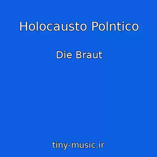 کاور آهنگ Holocausto Polntico از Die Braut
