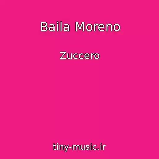 کاور آهنگ Baila Moreno از Zuccero