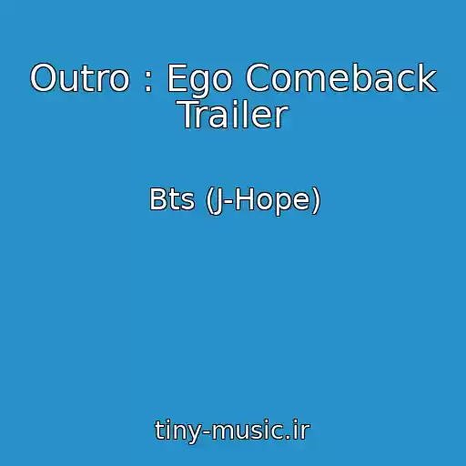 کاور آهنگ Outro : Ego Comeback Trailer از Bts (J-Hope)