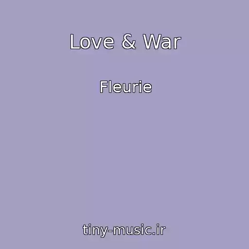 کاور آهنگ Love & War از Fleurie