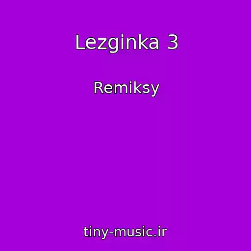 کاور آهنگ Lezginka 3 از Remiksy