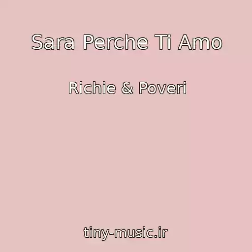 کاور آهنگ Sara Perche Ti Amo از Richie & Poveri