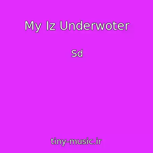 کاور آهنگ My Iz Underwoter از Sd