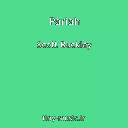 کاور آهنگ Pariah از Scott Buckley