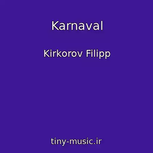 کاور آهنگ Karnaval از Kirkorov Filipp