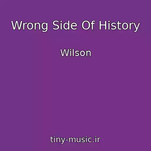 کاور آهنگ Wrong Side Of History از Wilson